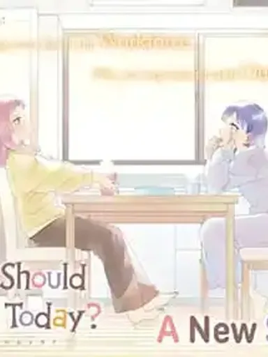 Kyou wa Nani Shou? - วันนี้ทำอะไรกันดี?